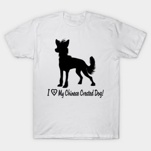 I Love My Chinese Crested Dog! T-Shirt